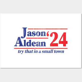 Funny Jason Aldean 2024 Election Try That In A Small Town Posters and Art